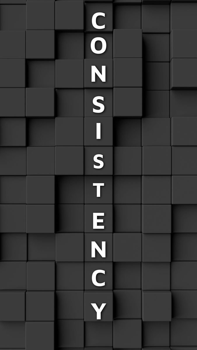 consistancy